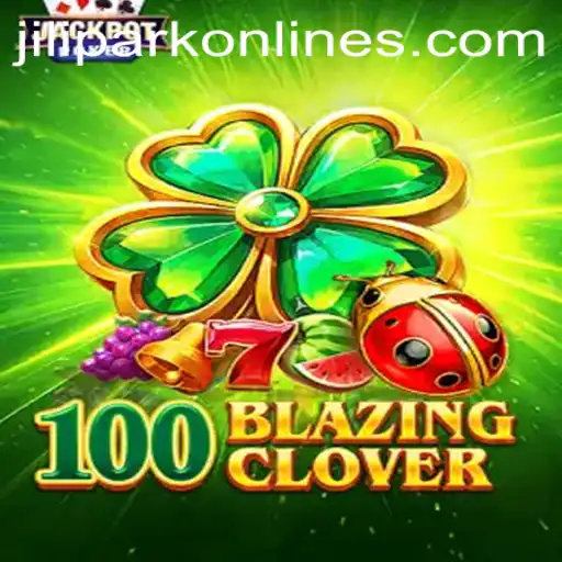 Exploring the Enchanting World of 100BlazingClover: The Ultimate Adventure Game
