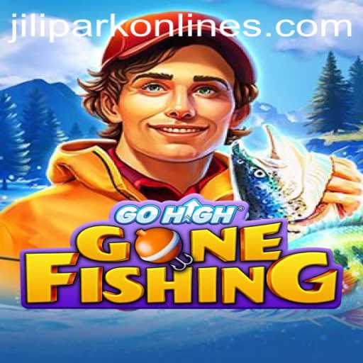 Dive into GoHighGoneFishing with Exciting Gameplay and the Legendary JILIPARK
