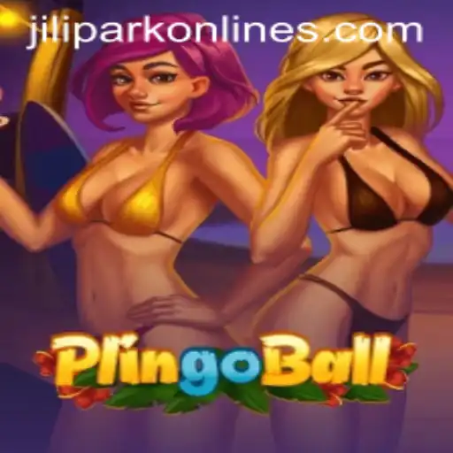 Exploring the Exciting World of Plingoball at JILIPARK